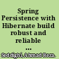 Spring Persistence with Hibernate build robust and reliable persistence solutions for your enterprise Java application /