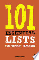 101 essential lists for primary teachers /