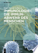 Immunologie - die Immunabwehr des Menschen : Entstehung, abwehr und behandlungsmöglichkeiten /