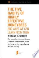 The five habits of highly effective honeybees and what we can learn from them /
