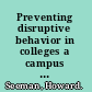 Preventing disruptive behavior in colleges a campus and classroom management handbook for higher education /