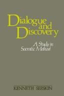 Dialogue and discovery : a study in Socratic method /