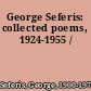 George Seferis: collected poems, 1924-1955 /