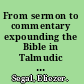 From sermon to commentary expounding the Bible in Talmudic Babylonia /