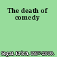 The death of comedy