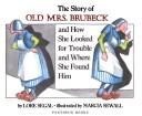 The story of old Mrs. Brubeck and how she looked for trouble and where she found him /