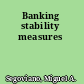 Banking stability measures