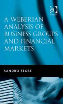 A Weberian analysis of business groups and financial markets trade relations in Taiwan and Korea and some major stock exchanges /