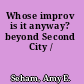 Whose improv is it anyway? beyond Second City /