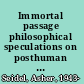 Immortal passage philosophical speculations on posthuman evolution /