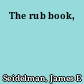 The rub book,