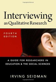 Interviewing as qualitative research : a guide for researchers in education and the social sciences /