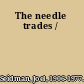 The needle trades /