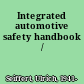 Integrated automotive safety handbook /