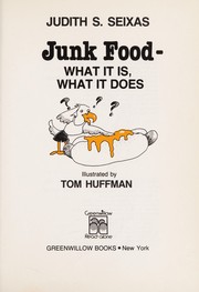 Junk food--what it is, what it does /