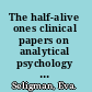 The half-alive ones clinical papers on analytical psychology in a changing world /