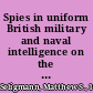 Spies in uniform British military and naval intelligence on the eve of the first World War /