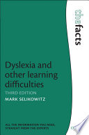 Dyslexia and other learning difficulties the facts /