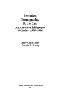 Feminists, pornography & the law : an annotated bibliography of conflict, 1970-1986 /