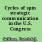 Cycles of spin strategic communication in the U.S. Congress /
