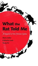 What the rat told me : a legend of the Chinese zodiac /