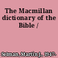 The Macmillan dictionary of the Bible /