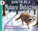 How to be a nature detective /