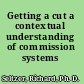 Getting a cut a contextual understanding of commission systems /