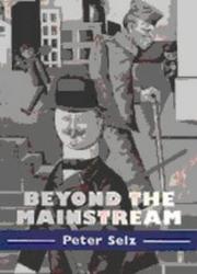 Beyond the mainstream : essays on modern and contemporary art /