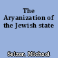 The Aryanization of the Jewish state