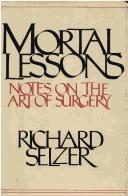 Mortal lessons : notes on the art of surgery /