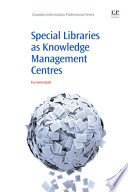 Special libraries as knowledge management centres /