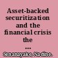 Asset-backed securitization and the financial crisis the product and market functions of asset-backed securitization : retrospect and prospect /