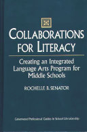 Collaborations for literacy : creating an integrated language arts program for middle schools /