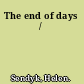 The end of days /