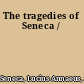 The tragedies of Seneca /