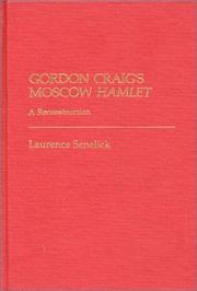 Gordon Craig's Moscow Hamlet : a reconstruction /