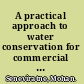 A practical approach to water conservation for commercial and industrial facilities