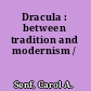 Dracula : between tradition and modernism /