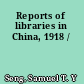 Reports of libraries in China, 1918 /