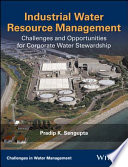 Industrial water resource management : challenges and opportunities for corporate water stewardship /