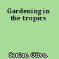 Gardening in the tropics