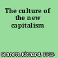 The culture of the new capitalism
