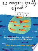 Is everyone really equal? : an introduction to key concepts in social justice education /