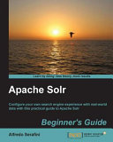 Apache Solr beginner's guide /