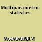 Multiparametric statistics