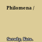 Philomena /