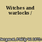 Witches and warlocks /