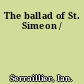 The ballad of St. Simeon /