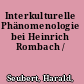 Interkulturelle Phänomenologie bei Heinrich Rombach /